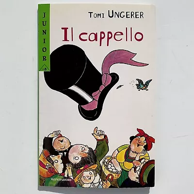 Il Cappello By Tomi Ungerer Paperback Italian 9788804462651 Children Fiction 6+ • $8.99