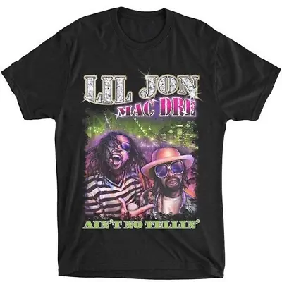 Lil Jon X Mac Dre Ain't No Tellin T Shirt Black Size S-4XL EE1186 • $21.84