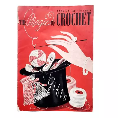 Vintage The Magic Of Crochet Book No. 168 Crocheted Knitted Gifts Copyright 1941 • $7