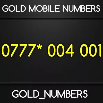 Gold Diamond Special Vip Easy Golden Mobile Number 0777*004001 • £100