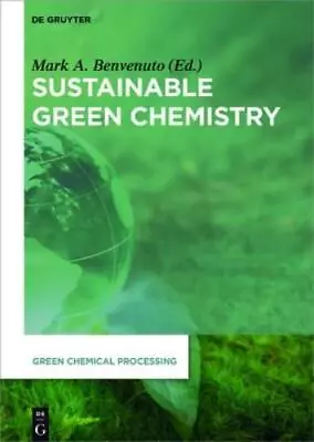 Heinz Plaumann Sustainable Green Chemistry (Hardback) Green Chemical Processing • $289.48