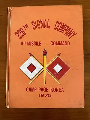 226th Signal Company 4th Missile Command Camp Page Korea 1975 Vintage HC Book • $80