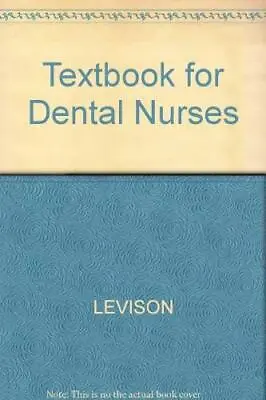 Textbook For Dental Nurses By LEVISON Paperback Book The Cheap Fast Free Post • £8.25