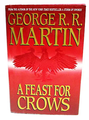 A FEAST FOR CROWS By GEORGE R.R. MARTIN HCDJ 1ST/1ST GAME OF THRONES • $20