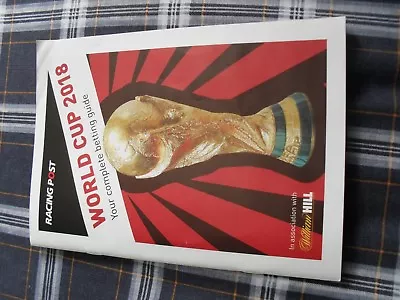 World Cup 2018 Guide Racing Post In Association With William Hill • £4.99