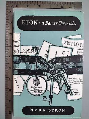 Eton A Dame's Chronicle By Nora Byron 1st Ed 1965 Hardback William Kimber • £10