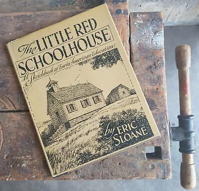 $75 • Buy Eric Sloane:  SIGNED The Little Red Schoolhouse From Weather Hill