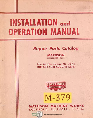 Mattison 24 36 36-48 Hanchett Surface Grinder Operation And Parts Manual 1954 • $45