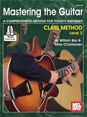 Mastering The Guitar Class Method Level 2 (Spiral Bound Comb Or Coil) • $21.26