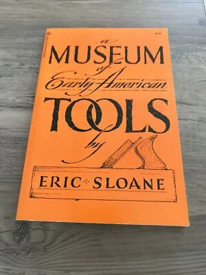 $7.99 • Buy A Museum Of Early American Tools By Eric Sloane (1985, Trade Paperback)