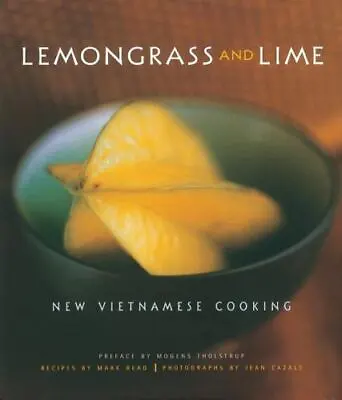 $12.99 • Buy LEMONGRASS AND LIME : New Vietnamese Cooking By Mark Read