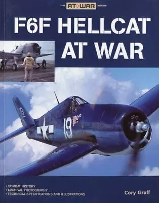F6F Hellcat At War By Graff Cory • $10.95