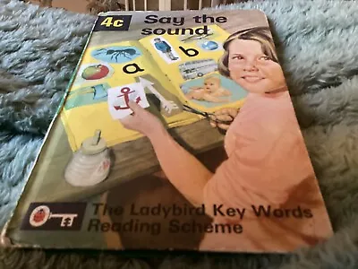 Ladybird: Key Words Reading Scheme - Say The Sound (4c) HB Matte — 30p Net 1978 • £2.99