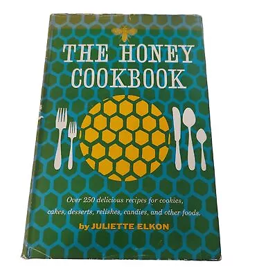 Retro 1955 The Honey Cookbook By Juliette Elkon 250 Delicious Recipes Vintage  • $16.92