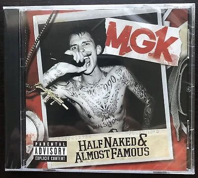 MGK Machine Gun Kelly ‘Half Naked & Almost Famous’ CD Brand New Sealed - Rare! • $300