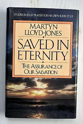 Saved In Eternity: The Assurance Of Our Salvation By Martin Lloyd Jones • $18.37