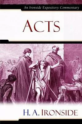 Acts (Ironside Expository Commentaries) Ironside H. A. 9780825429170 • $21.90