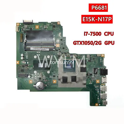 Motherboard For Medion Erazer P6681 E15K-N17P W I7-6500U I7-7500 CPU GTX1050 GPU • $237.99