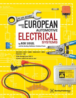 Hack Mechanic Electrical European Siegel Rob Shop Manual Service Repair Book • $42.95