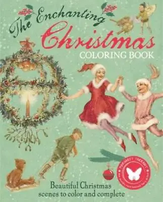 The Enchanting Christmas Coloring Book - Paperback By Tarrant Margaret - GOOD • $13.20