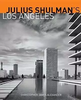 $7.27 • Buy Julius Shulman's Los Angeles By Christopher James Alexander: Used