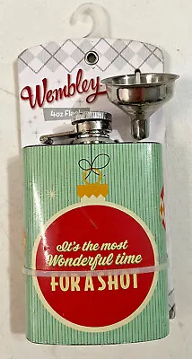 WEMBLEY 4oz FLASK Funnel IT'S THE MOST WONDERFUL TIME FOR A SHOT Stainless NEW • $1