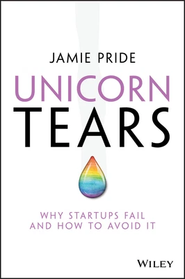$31.45 • Buy Unicorn Tears 'Why Startups Fail And How To Avoid It Pride, Jamie