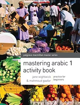 Mastering Arabic 1 Activity Book By Jane Wightwick Mahmoud Gaafar • £9.38