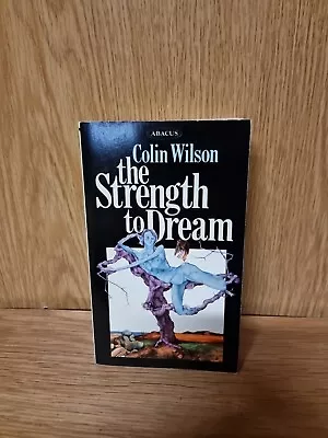 The Strength To Dream By Colin Wilson (29t) • £6.75