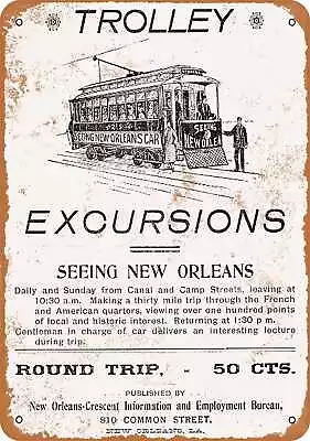 Metal Sign - 1903 New Orleans Trolley Excursions - Vintage Look Reproduction • $25.46