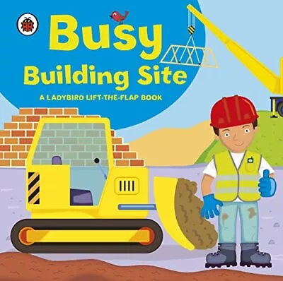 Ladybird Lift-the-flap Book: Busy Building Site By Archer Amanda Board Book The • £3.49