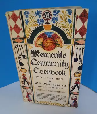 Mennonite Community Cookbook : Favorite Family Recipes By Mary E. Showalter... • $29.49