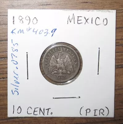 1890 90% Silver Circulated Mexico 10 Centavo. • $13.95