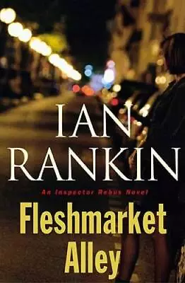 Fleshmarket Alley - Hardcover By Rankin Ian - ACCEPTABLE • $4.68