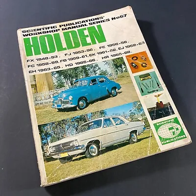 SCIENTIFIC PUBLICATIONS WORKSHOP MANUAL SERIES No.67 HOLDEN FX FJ FE FC HD HR • $75