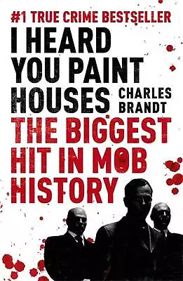 I Heard You Paint Houses: Now Filmed As The Irishman Directed By Martin Scorsese • £11.49