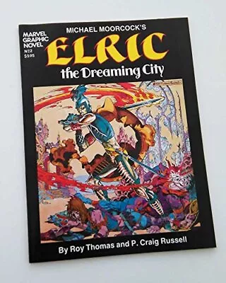 ELRIC THE DREAMING CITY (MARVEL GRAPHIC NOVEL NO. 2) By Roy Thomas & P VG • $40.75