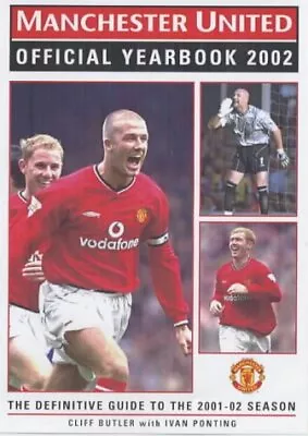 Manchester United Official Yearbook: The Definitive Guide To The 2001-2002 Seaso • £2.37