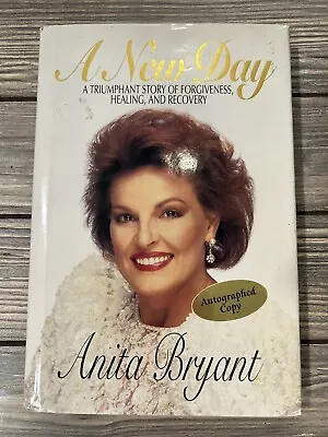 Vintage 1992 A New Day Hardcover Book Anita Bryant Signed Autographed • $41.99