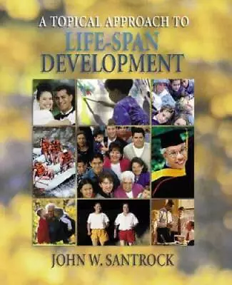 A Topical Approach To Life-Span Development W PowerWeb - Hardcover - GOOD • $10.69