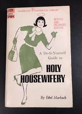 HOLY HOUSEWIFERY A Do It Yourself Guide - Ethel Marbach (1967) Vintage Catholic • $60