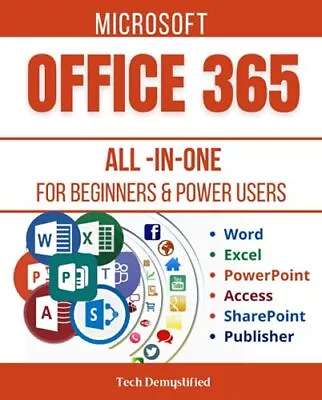 MICROSOFT OFFICE 365 ALL-IN-ONE FOR BEGINNERS & POWER USERS The Concise Micro... • £35.30