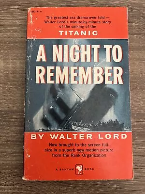 Titanic A Night To Remember - Walter Lord -  Bantam Book 1958 7th Printing • £6.33