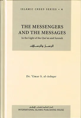 The Messengers And The Messages Vol-4 Islamic Creed Series By Umar Sulaiman Al-A • $21.99