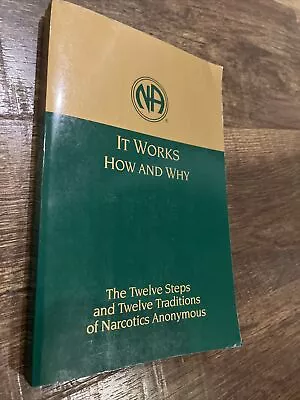 It Works How And Why Narcotics Anonymous Soft Cover NA English 1993 Paperback ✝️ • $11.98