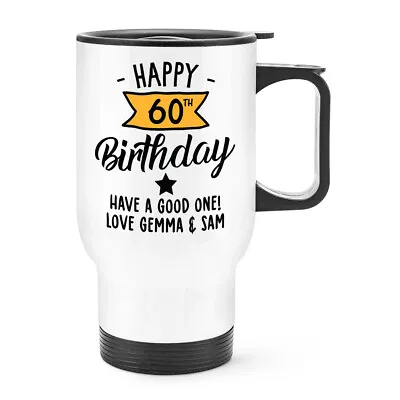 Personalised Happy 60th Birthday Y Banner Travel Mug Cup Handle Mum Dad • $68.74