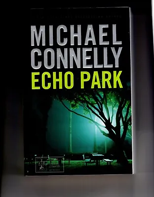 Echo Park / Michael Connelly ~ ADV READING COPY In PB ~ AS NEW • $23.99