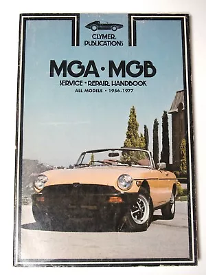 Clymer MGA-MGB 1956-1977 Service - Repair Manual Handbook - Cr. 1978 • $14.95