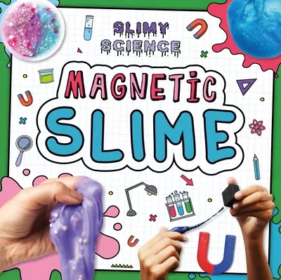  Magnetic Slime By Kirsty Holmes 9781839273872 NEW Book • $11.09