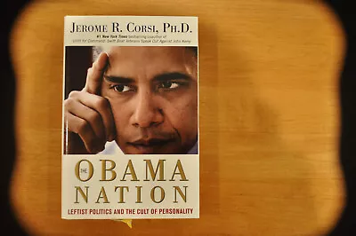 The Obama Nation : Leftist Politics And The Cult Of Personality By Jerome R.... • $2.99